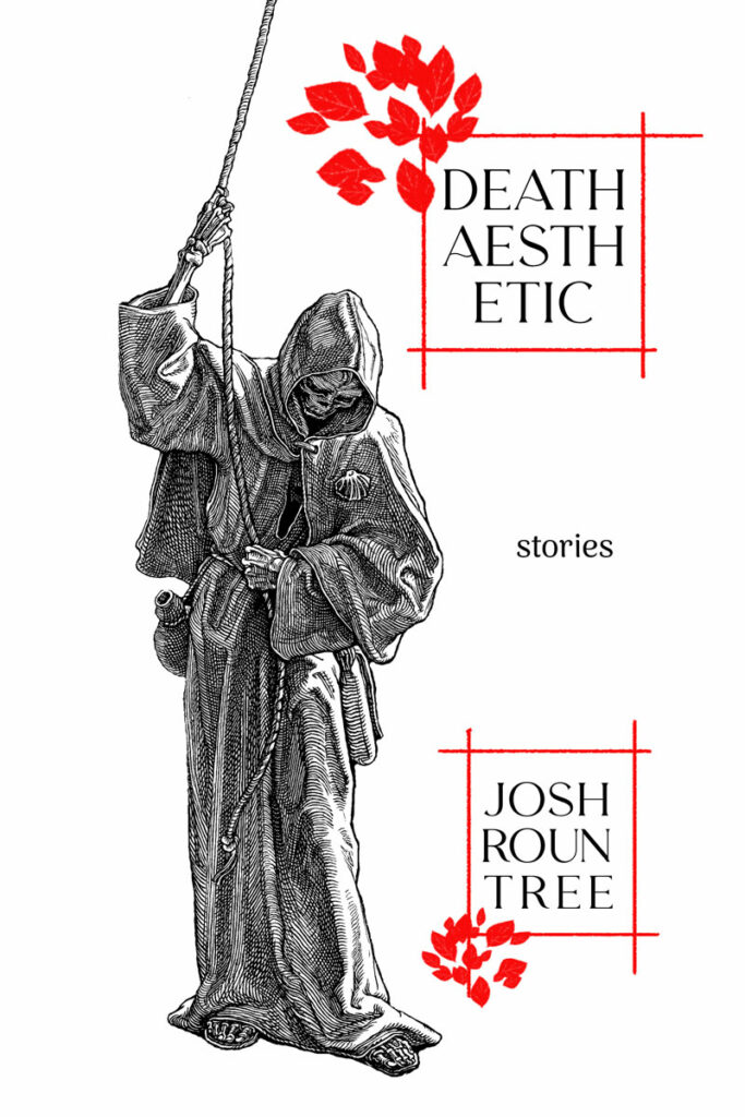 Death Aesthetic by Josh Rountree